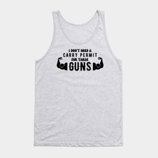 i don't need a carry permit for these guns Tank Top